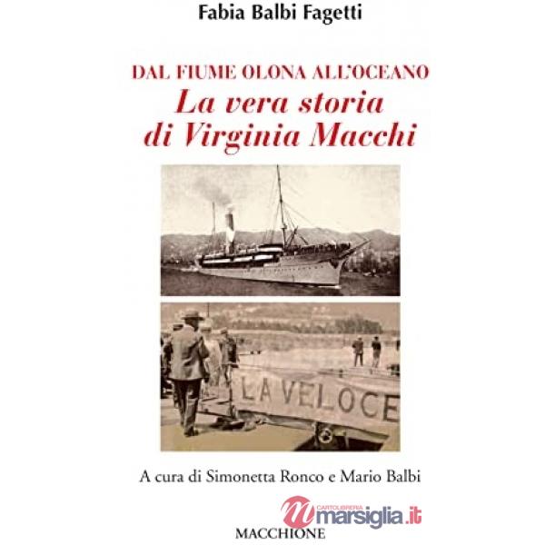 Dal fiume Olona all'oceano. La vera storia di Virginia Macchi