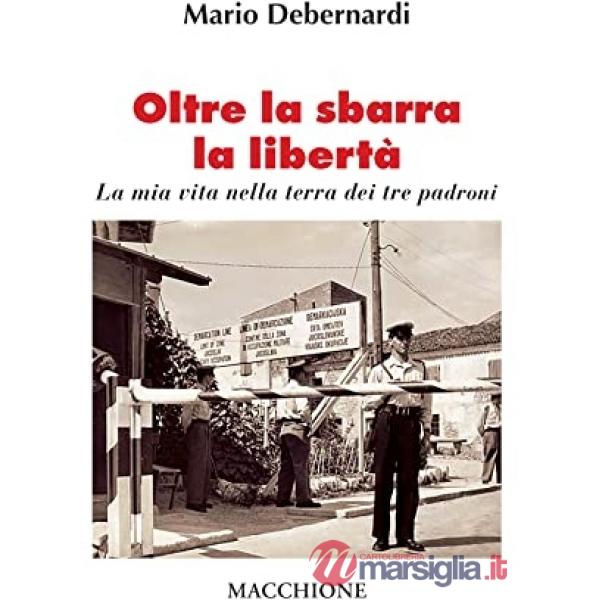 Oltre la sbarra la libertà. La mia vita nella terra dei tre padroni