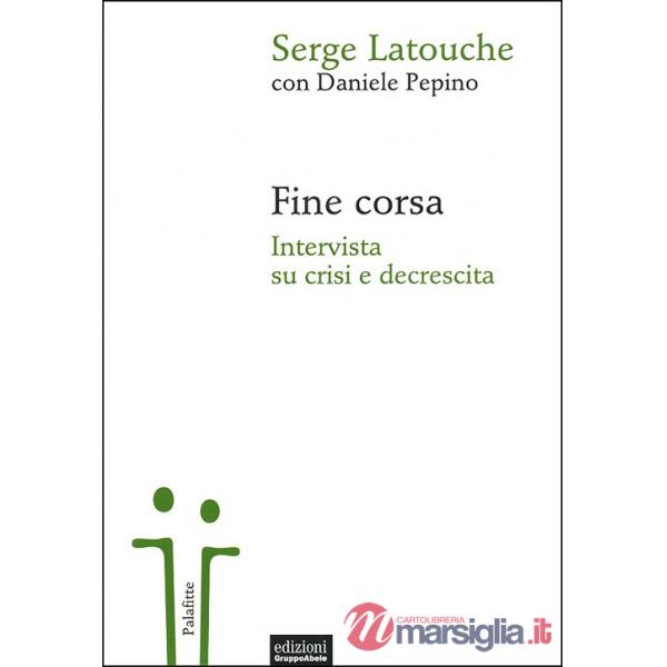 Fine corsa. Intervista su crisi e decrescita
