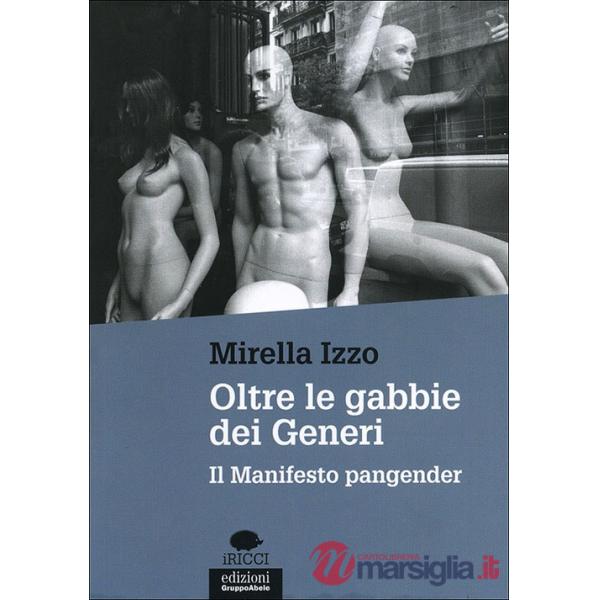 Oltre le gabbie dei generi. Il manifesto Pangender