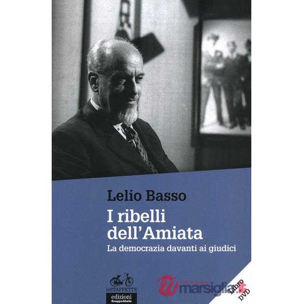 Ribelli dell'Amiata. La democrazia davanti ai giudici. Con DVD (I)
