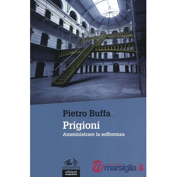 Prigioni. Amministrare la sofferenza