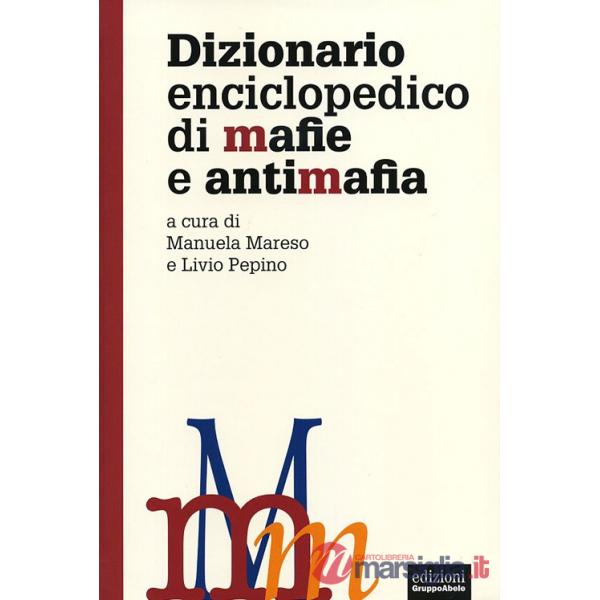 Dizionario enciclopedico di mafie e antimafia