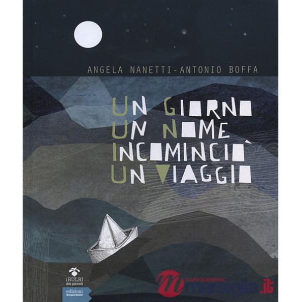 Giorno un nome incominciò un viaggio (Un)