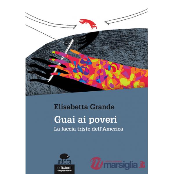 Guai ai poveri. La faccia triste dell'America