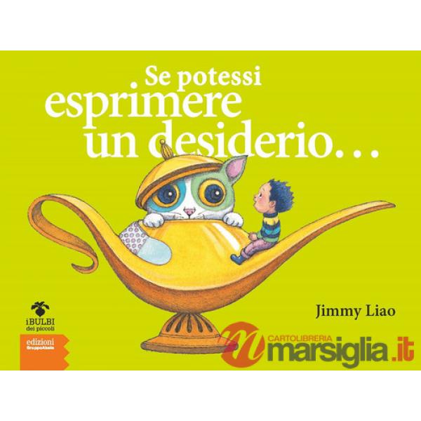 Se potessi esprimere un desiderio.... Nuova ediz.
