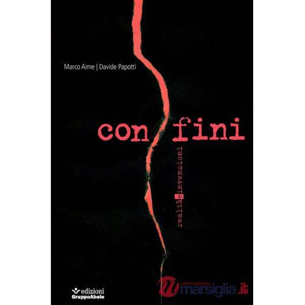 Confini. Realtà e invenzioni