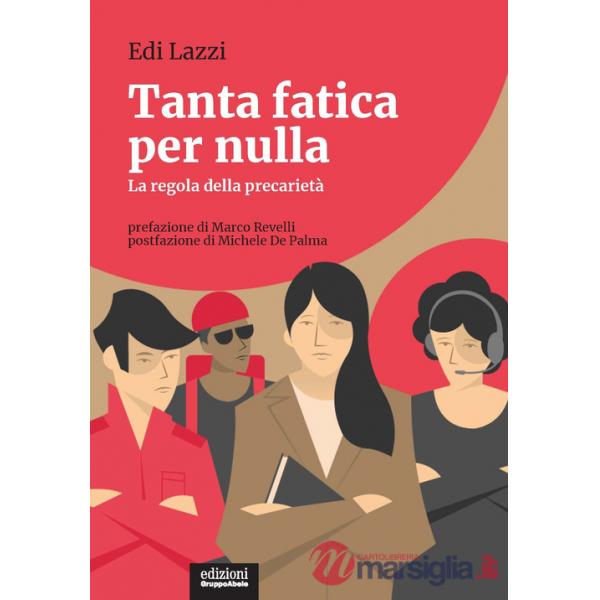 Tanta fatica per nulla. La regola della precarietà
