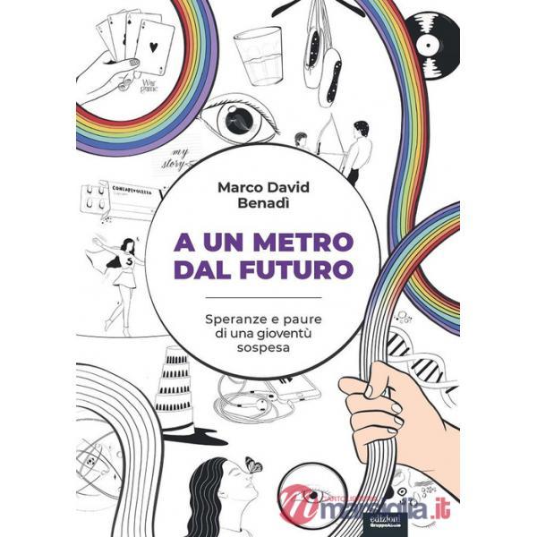 A un metro dal futuro. Speranze e paure di una gioventù sospesa