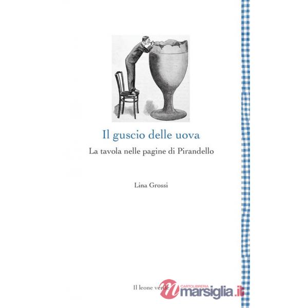 Guscio delle uova. La tavola nelle pagine di Pirandello (Il)