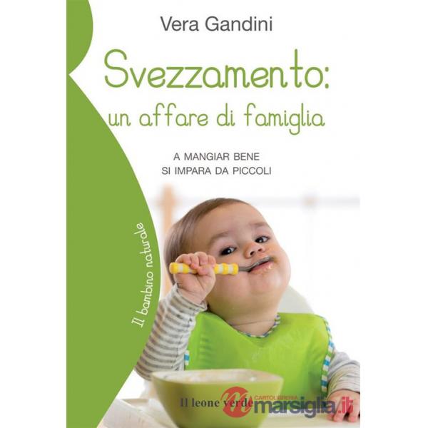 Svezzamento: un affare di famiglia. A mangiare bene si impara da piccoli