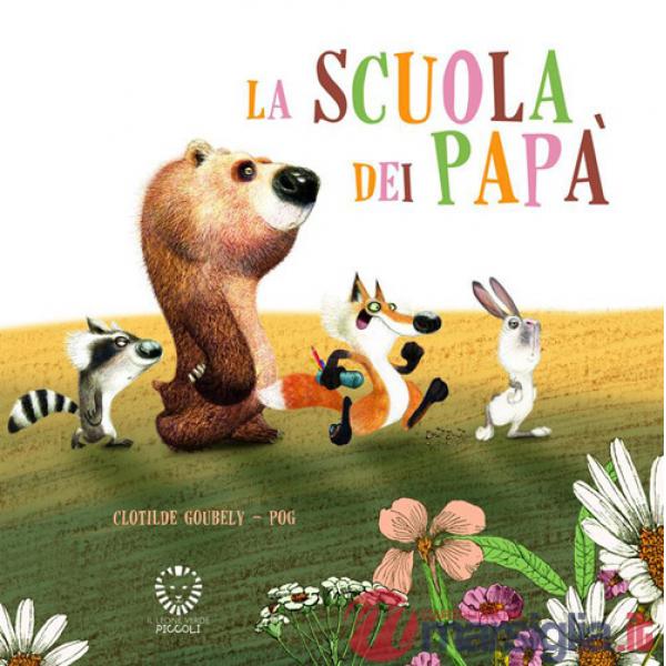 Scuola dei papà. Ediz. a colori (La)
