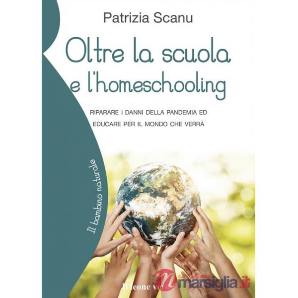 Oltre la scuola e l'home schooling. Riparare i danni della pandemia ed educare per il mondo che verrà