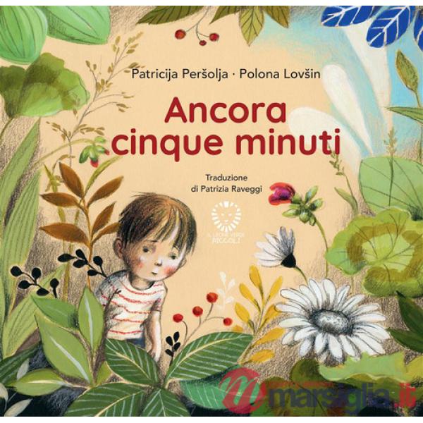 Ancora 5 minuti. Ediz. a colori