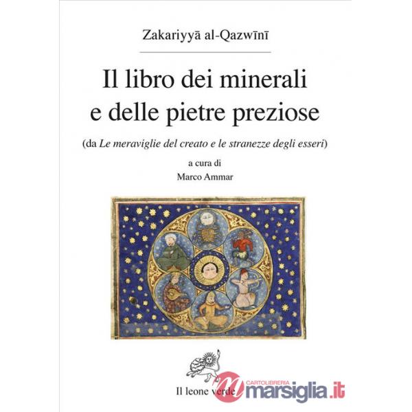 Libro dei minerali e delle pietre preziose (da Le meraviglie del creato e le stranezze degli esseri) (Il)