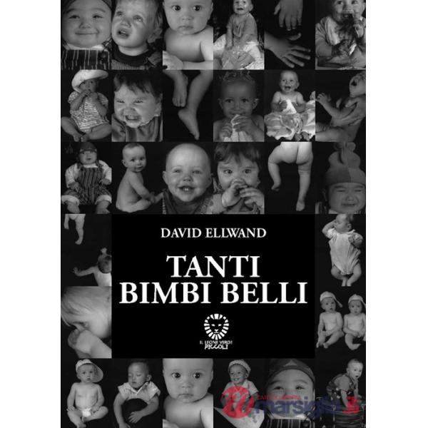 Tanti bimbi belli. Ediz. illustrata
