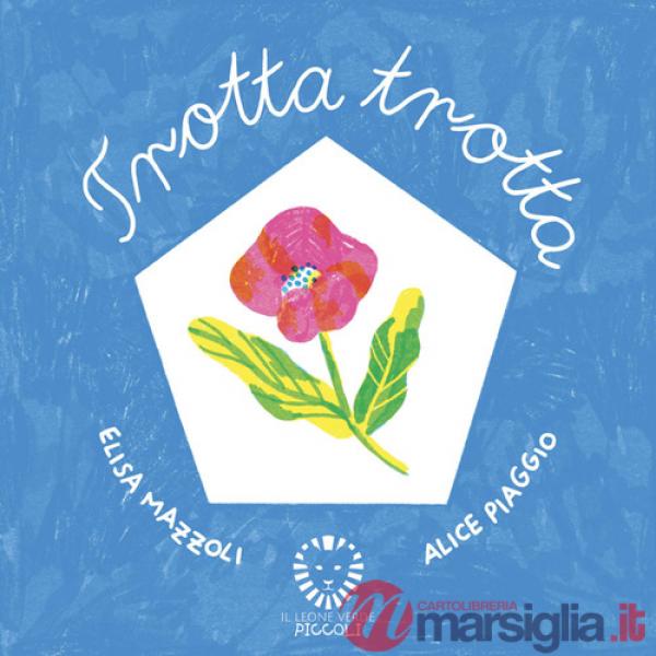 Trotta trotta. Ediz. a colori