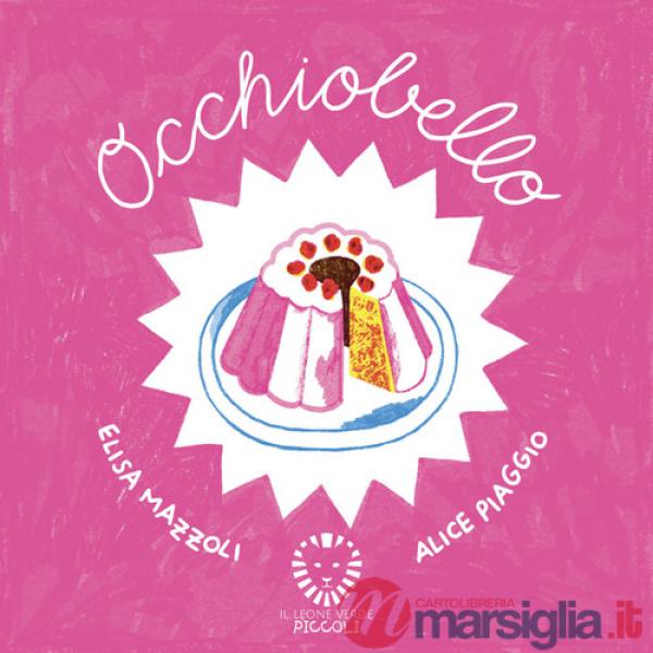 Occhiobello. Ediz. a colori