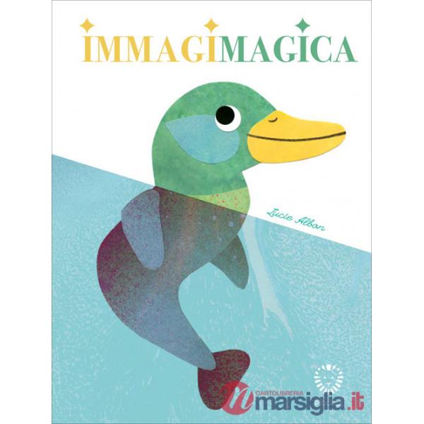 Immagimagica. Ediz. a colori