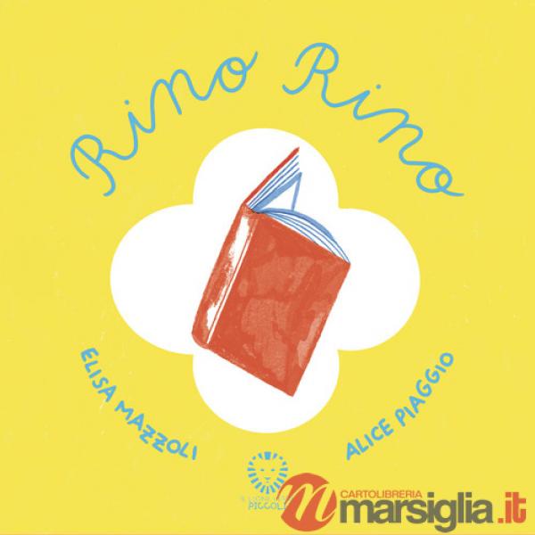 Rino Rino. Ediz. a colori