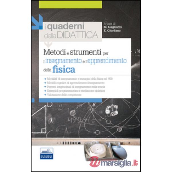 Metodi e strumenti per l'insegnamento e l'apprendimento della fisica