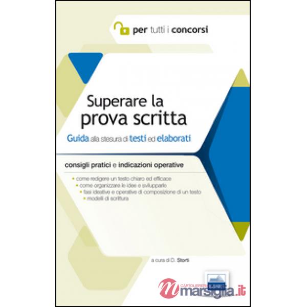 Superare la prova scritta. Guida alla stesura di testi ed elaborati