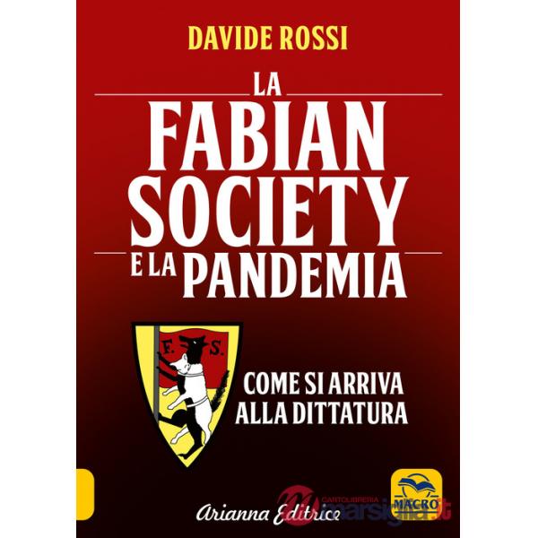 Fabian Society e la pandemia. Come si arriva alla dittatura (La)