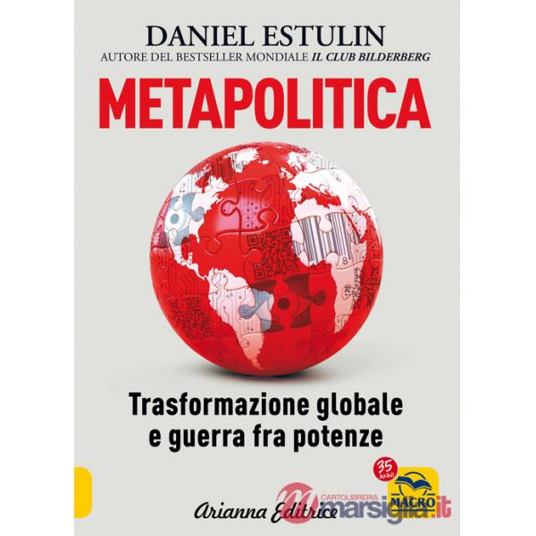 Metapolitica. Trasformazione globale e guerra fra potenze