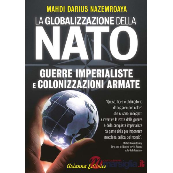 Globalizzazione della NATO. Guerre imperialiste e colonizzazioni armate