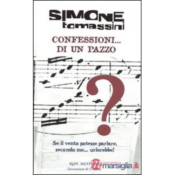 Confessioni... di un pazzo. Se il vento potesse parlare, secondo me... urlerebbe!
