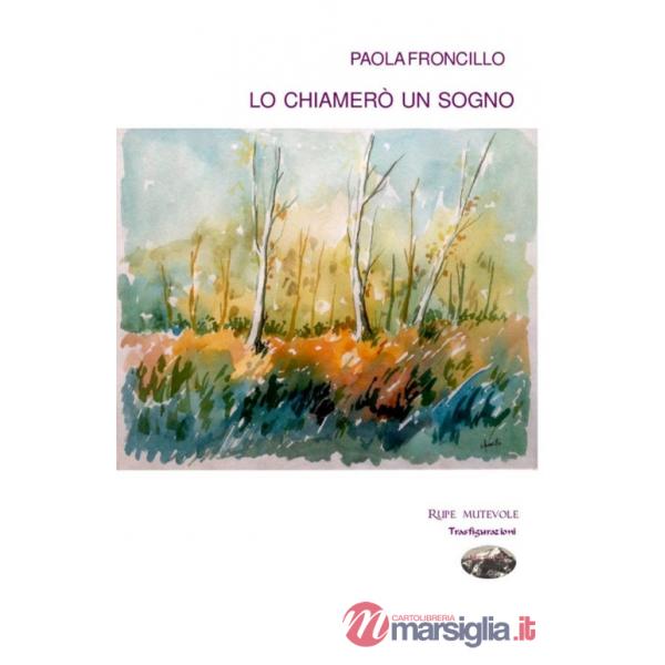Lo chiamerò un sogno