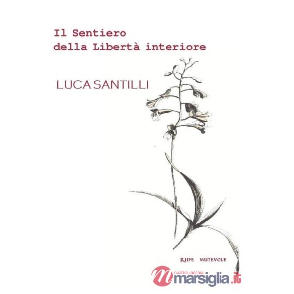 Sentiero della libertà interiore (Il)