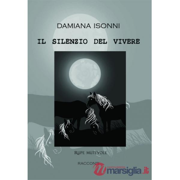 Silenzio del vivere (Il)
