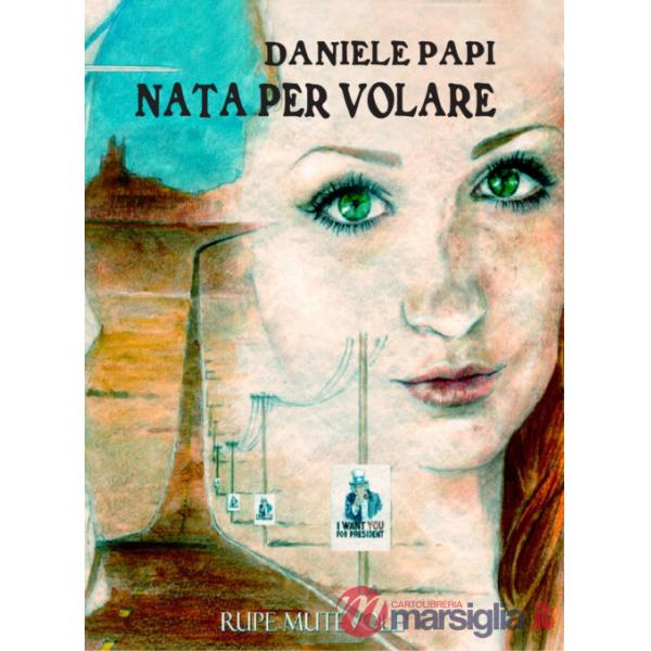 Nata per volare. Nuova ediz.