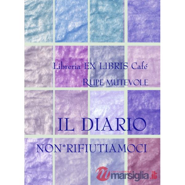 Diario non*rifiutiamoci. Natura. Ecologia. Mondo (Il)