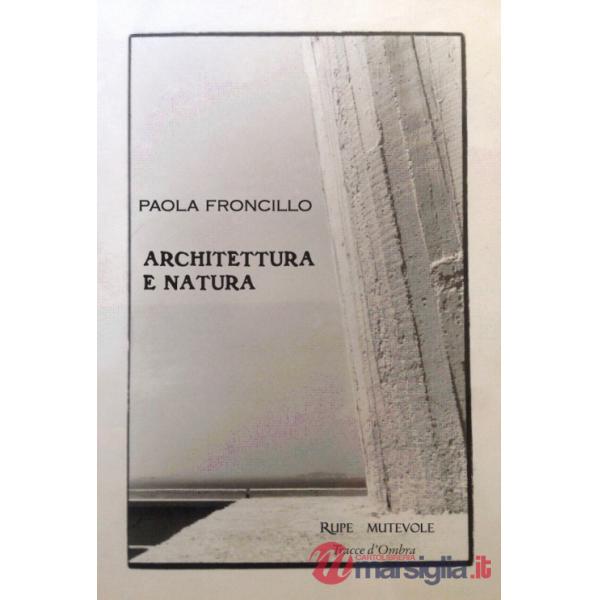Architettura e natura. Ediz. illustrata