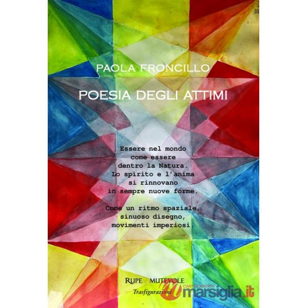 Poesia degli attimi. Ediz. illustrata