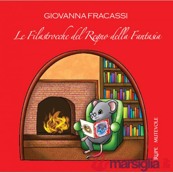 Filastrocche del regno della fantasia. Con CD-Audio (Le)