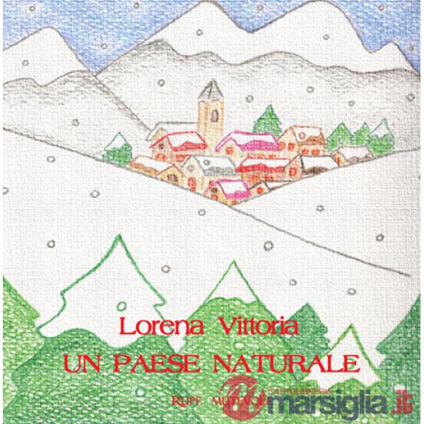 Paese naturale. Ediz. illustrata (Un)