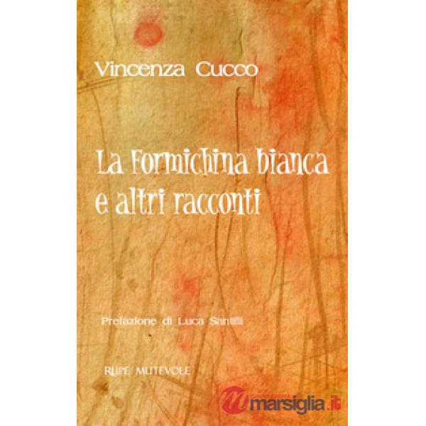 Formichina biancha e altri racconti (La)