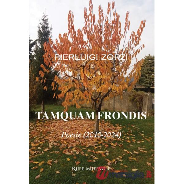 Tamquam frondis. Poesie (2010-2024)