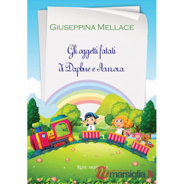Oggetti fatati di Daphne e Aurora. Ediz. illustrata (Gli)