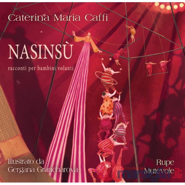 Nasinsù. Racconti per bambini volanti. Ediz. illustrata
