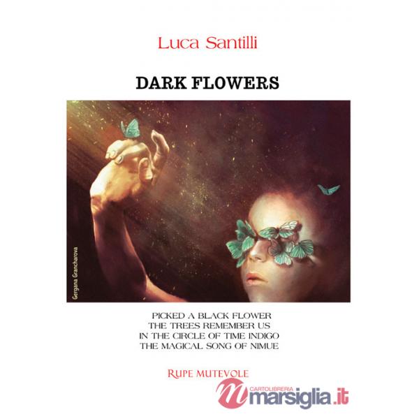 Dark flowers. Ediz. integrale