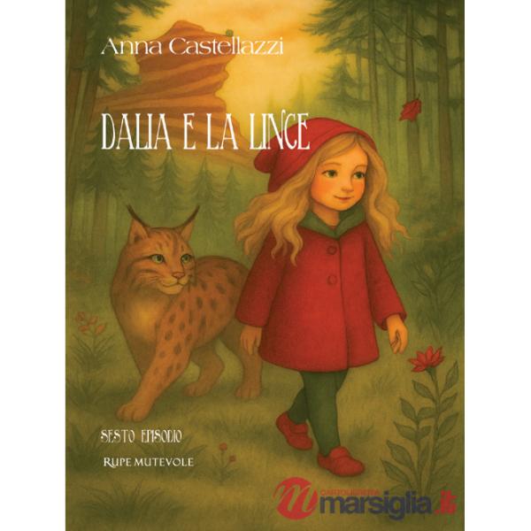 Dalia e la lince. Sesto episodio. Ediz. illustrata