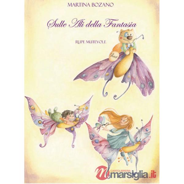 Sulle ali della fantasia. Ediz. illustrata