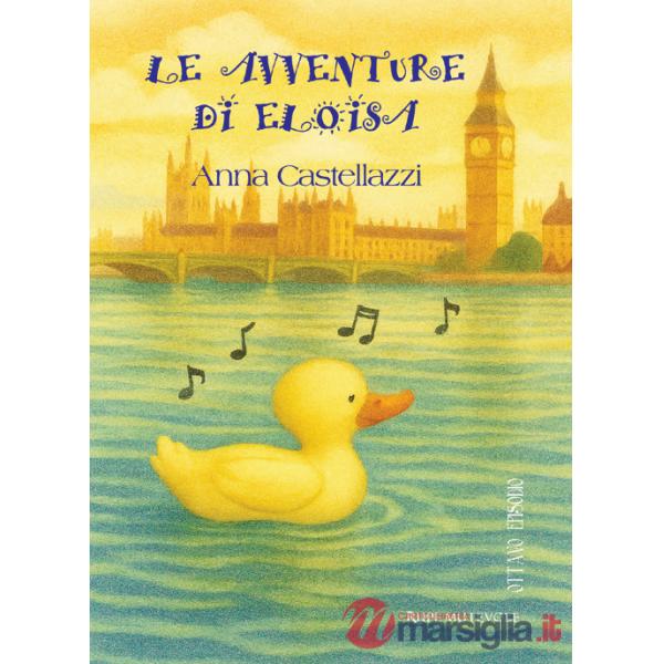 Avventure di Eloisa. Ottavo episodio. Ediz. illustrata (Le)