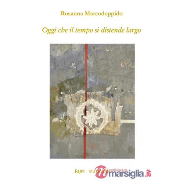 Oggi che il tempo si distende largo