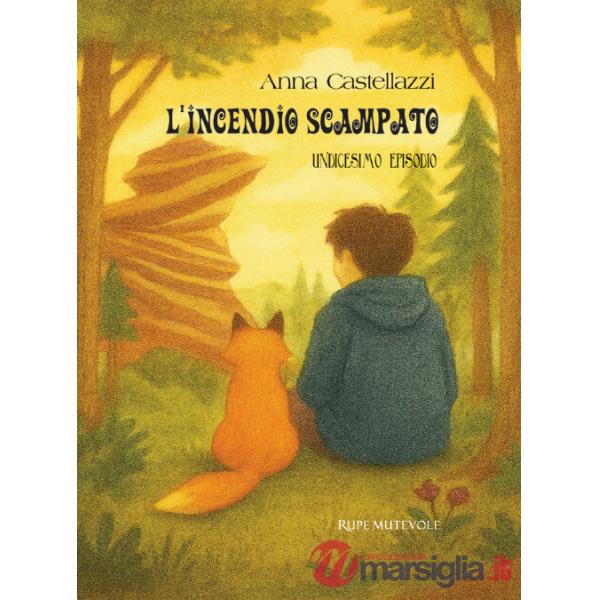 Incendio scampato. Undicesimo episodio. Ediz. illustrata (L')