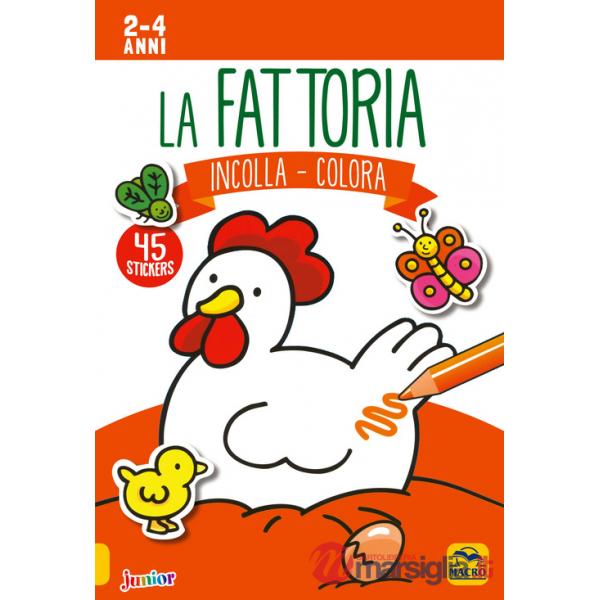 Fattoria. Incolla e colora. Con adesivi. Ediz. illustrata (La)